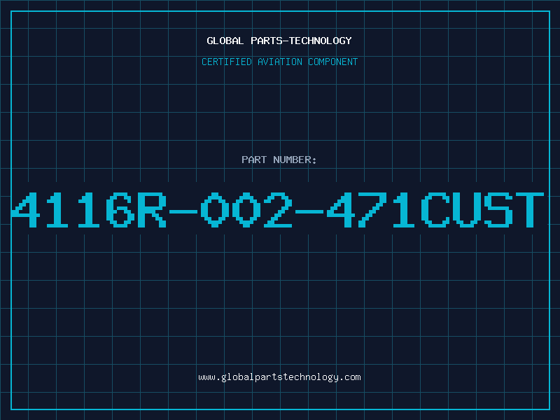 Aviation Part 4116R-002-471CUST