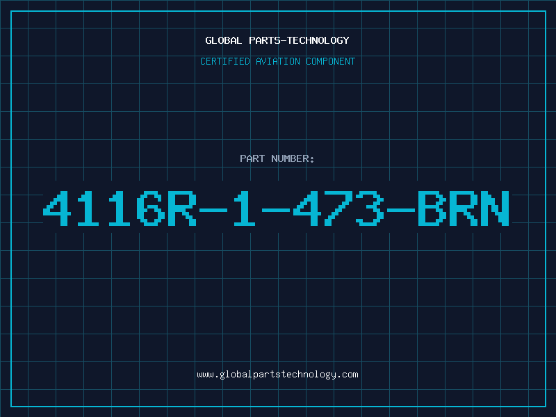 Aviation Part 4116R-1-473-BRN