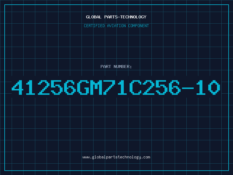 Aviation Part 41256GM71C256-10