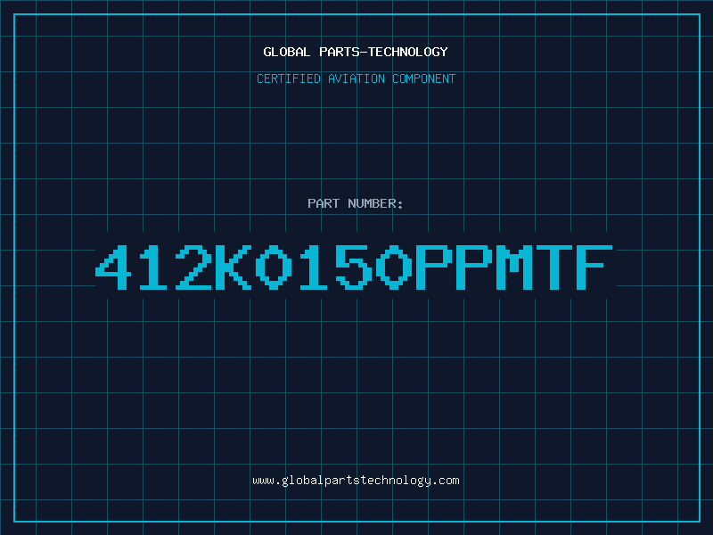 Aviation Part 412K0150PPMTF