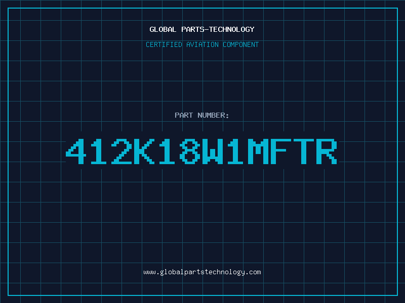 Aviation Part 412K18W1MFTR