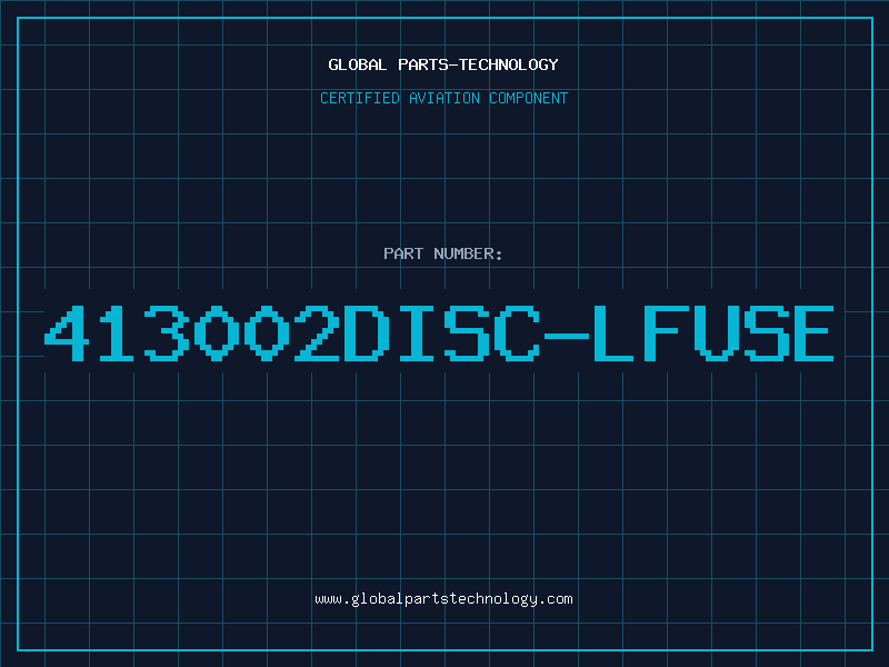 Aviation Part 413002DISC-LFUSE
