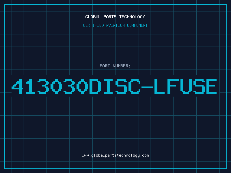 Aviation Part 413030DISC-LFUSE