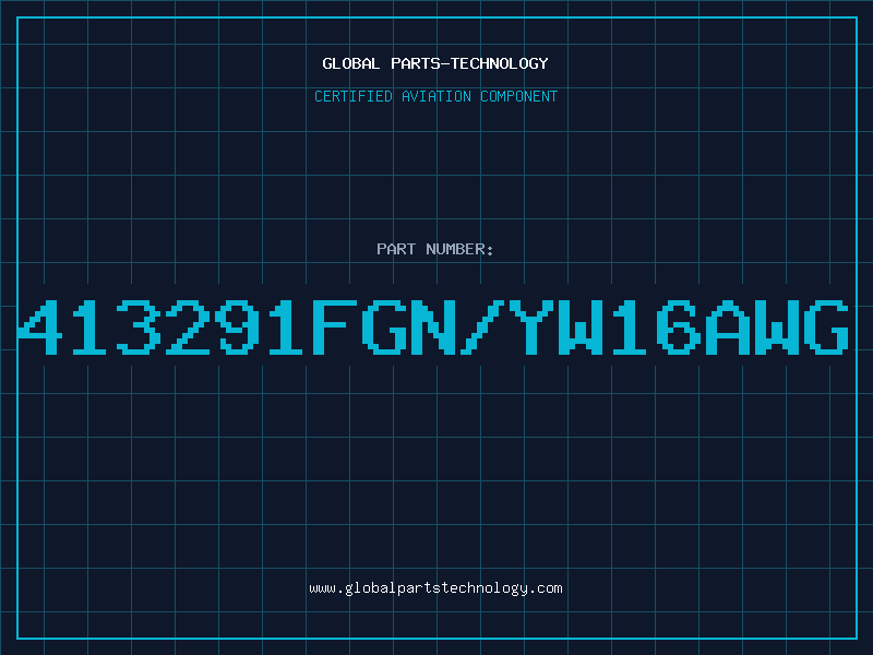 Aviation Part 413291FGN/YW16AWG