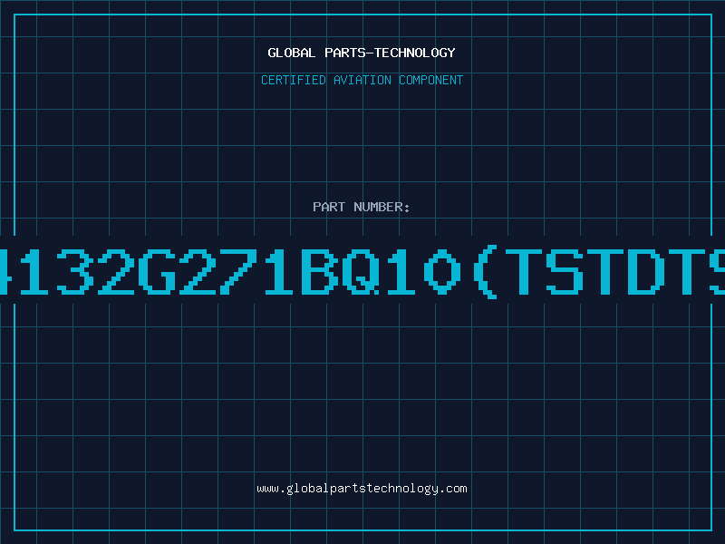 Aviation Part 4132G271BQ10TSTDTS