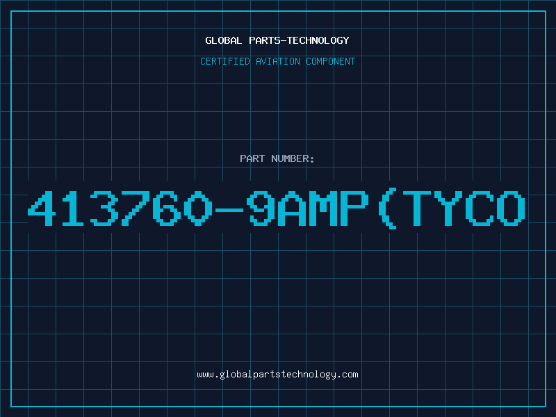 Aviation Part 413760-9AMP(Tyco