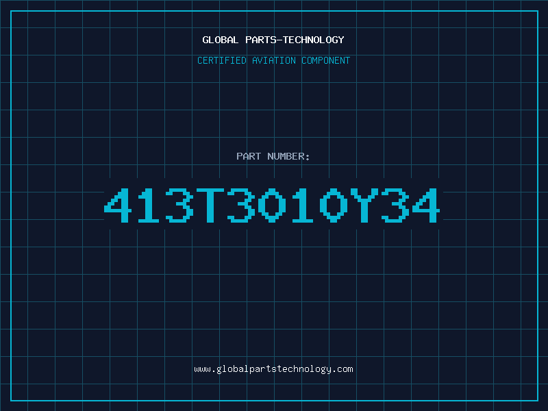 Aviation Part 413T3010Y34