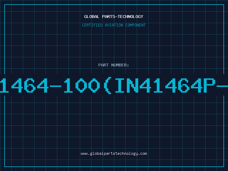 Aviation Part 41464-100(IN41464P-1