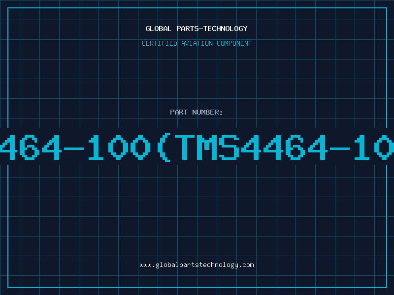 Aviation Part 41464-100(TMS4464-10NL