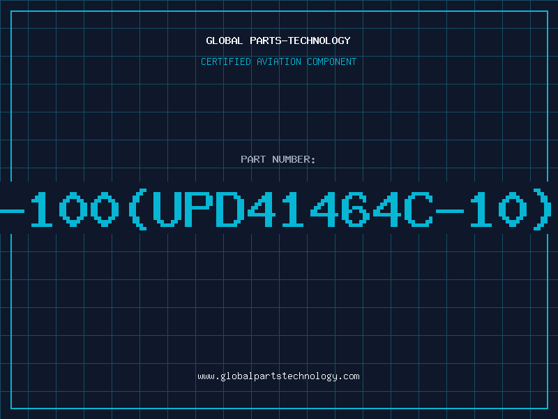 Aviation Part 41464-100(UPD41464C-10)D/C89