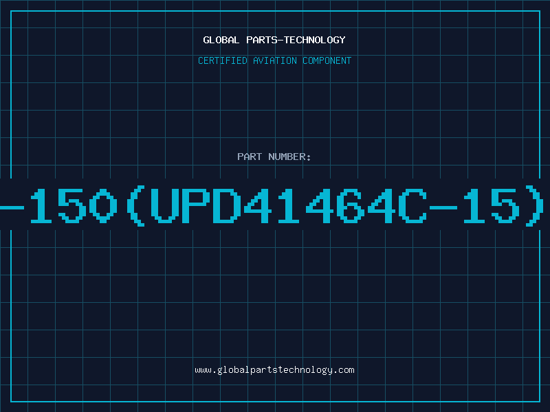 Aviation Part 41464-150(UPD41464C-15)D/C85