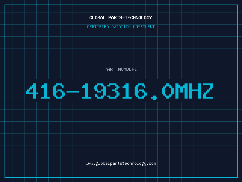 Aviation Part 416-19316.0MHZ