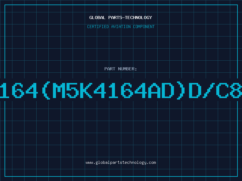 Aviation Part 4164(M5K4164AD)D/C84