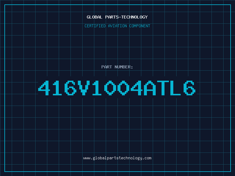 Aviation Part 416V1004ATL6