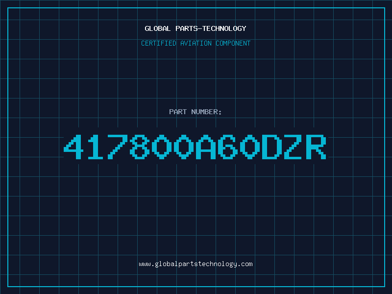 Aviation Part 417800A60DZR