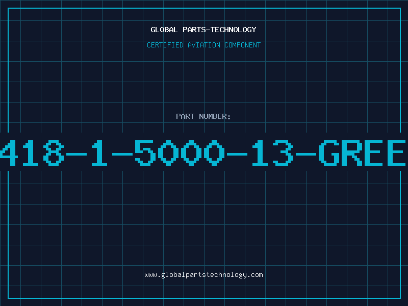 Aviation Part 418-1-5000-13-GREE