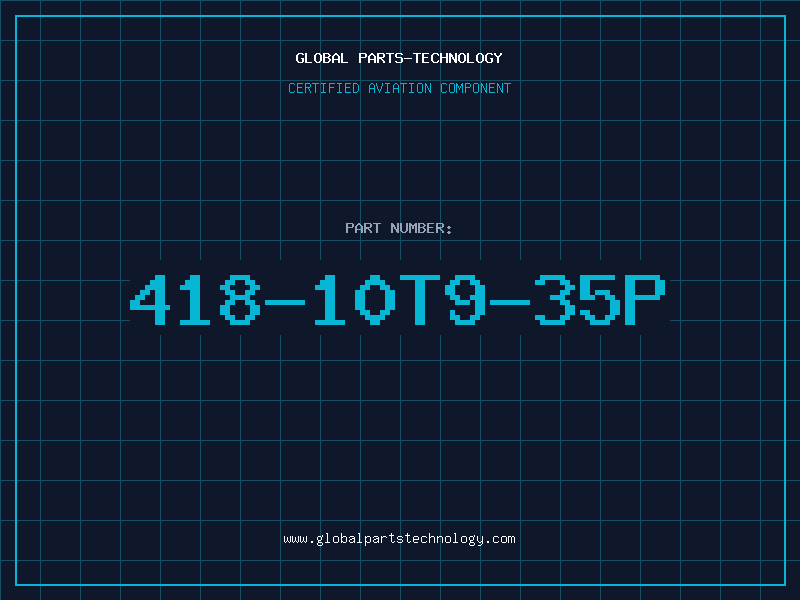 Aviation Part 418-10T9-35P