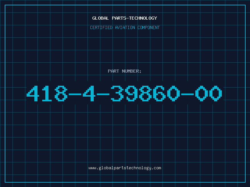 Aviation Part 418-4-39860-00