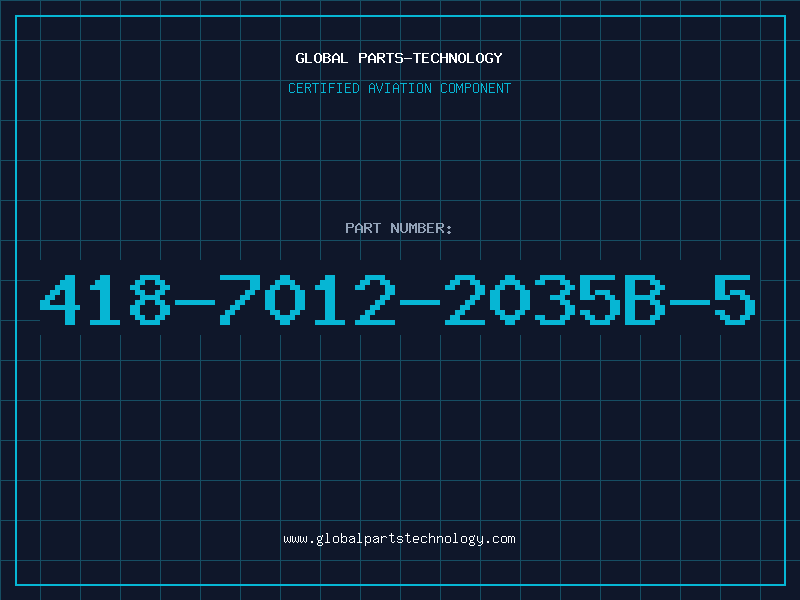 Aviation Part 418-7012-2035B-5
