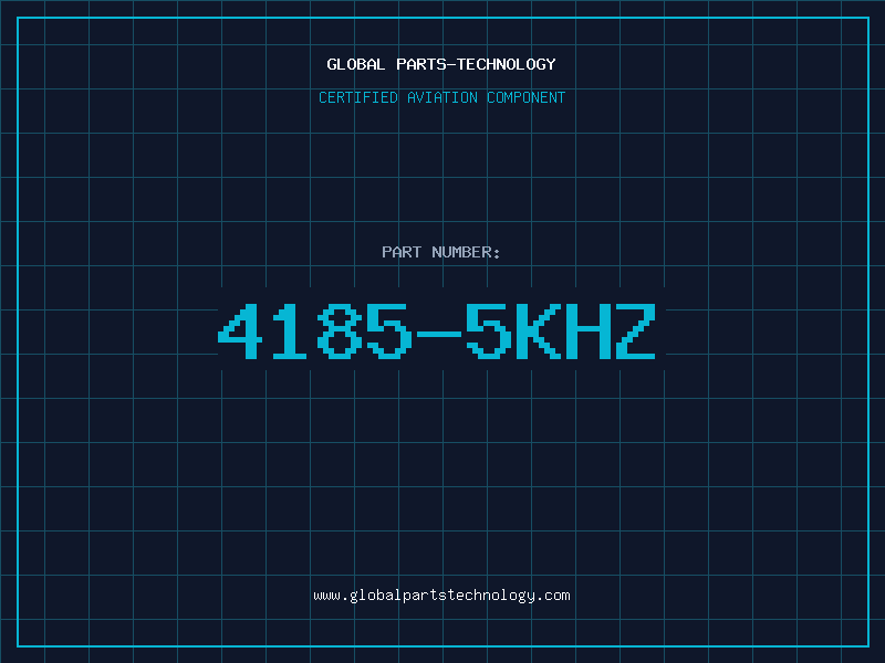 Aviation Part 4185-5KHZ