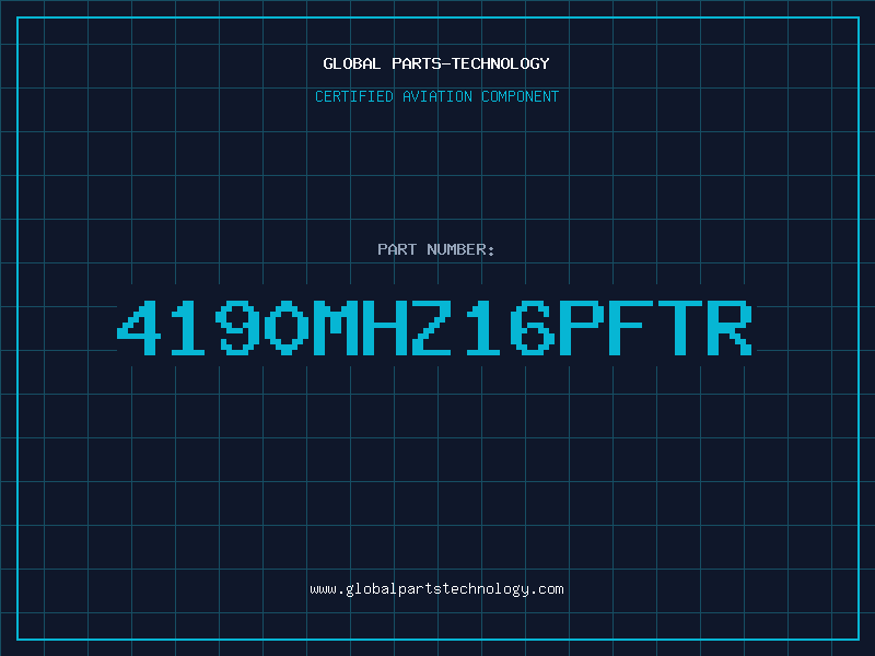 Aviation Part 4190MHZ16PFTR