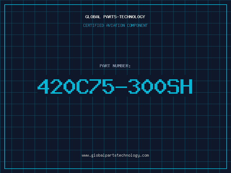 Aviation Part 420C75-300SH