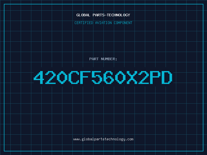 Aviation Part 420CF560X2PD