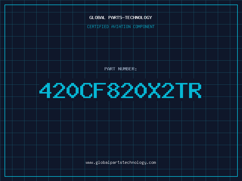 Aviation Part 420CF820X2TR