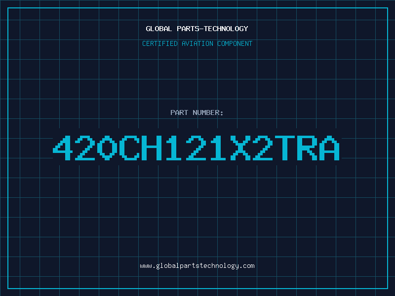 Aviation Part 420CH121X2TRA