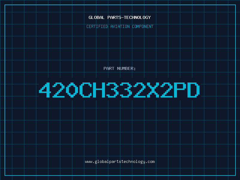 Aviation Part 420CH332X2PD