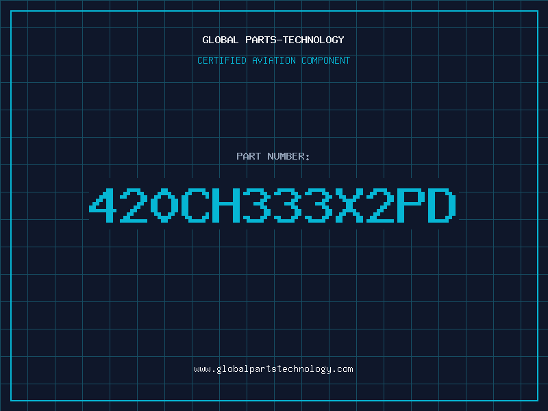 Aviation Part 420CH333X2PD