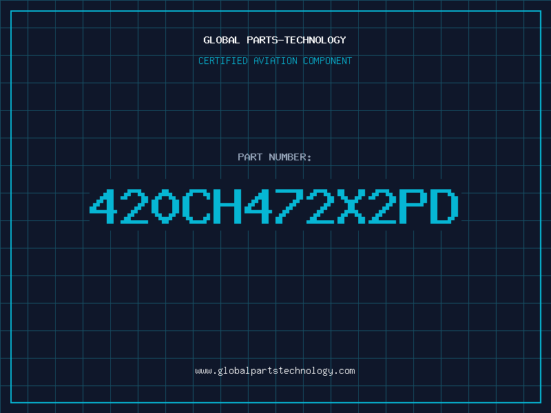 Aviation Part 420CH472X2PD