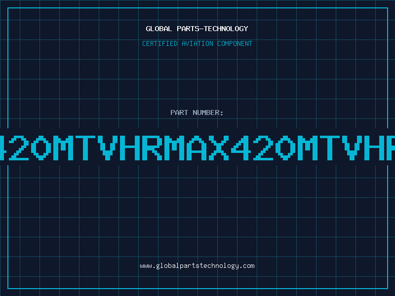 Aviation Part 420MTVHRMAX420MTVHR