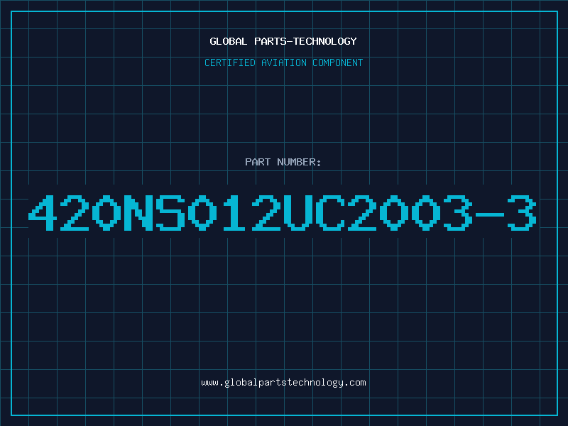 Aviation Part 420NS012UC2003-3