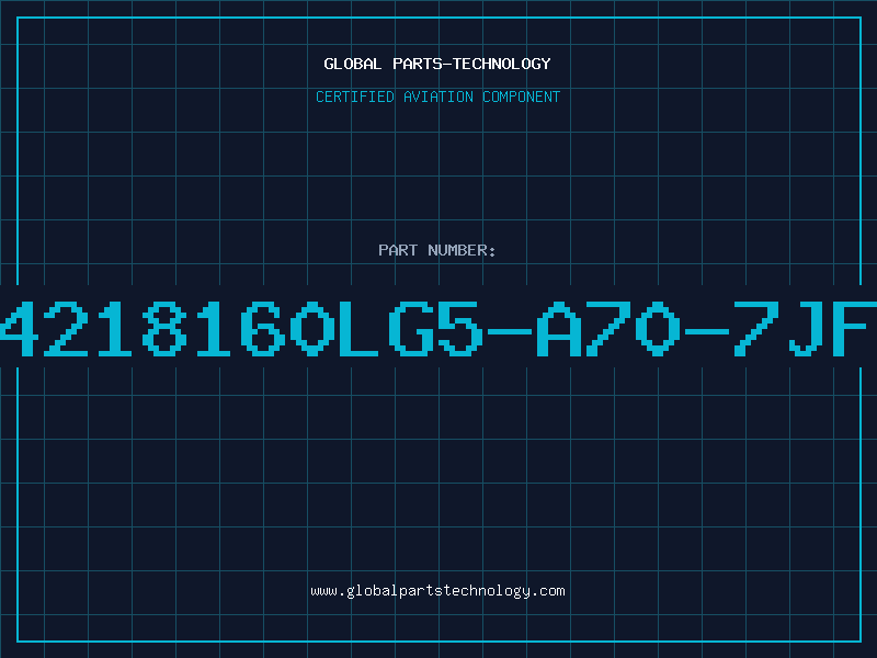 Aviation Part 4218160LG5-A70-7JF