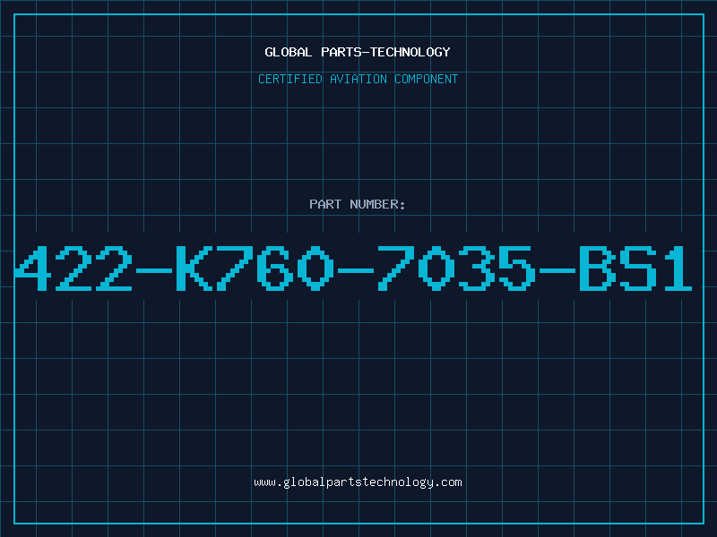 Aviation Part 422-K760-7035-BS1