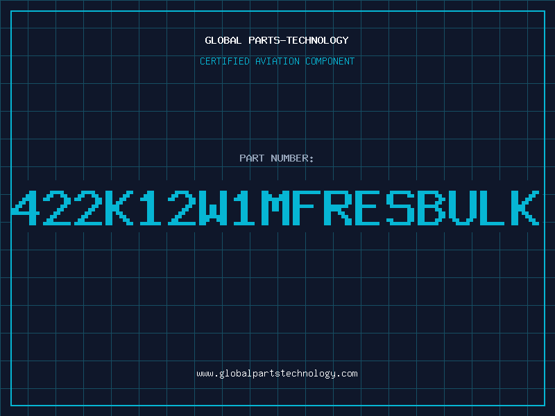 Aviation Part 422K12W1MFRESBULK
