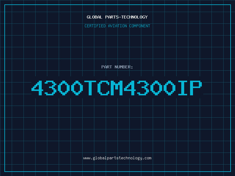 Aviation Part 4300TCM4300IP