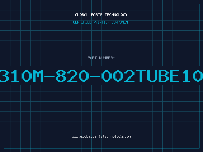 Aviation Part 4310M-820-002TUBE10P