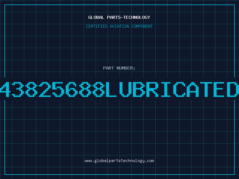 Aviation Part 43825688LUBRICATED
