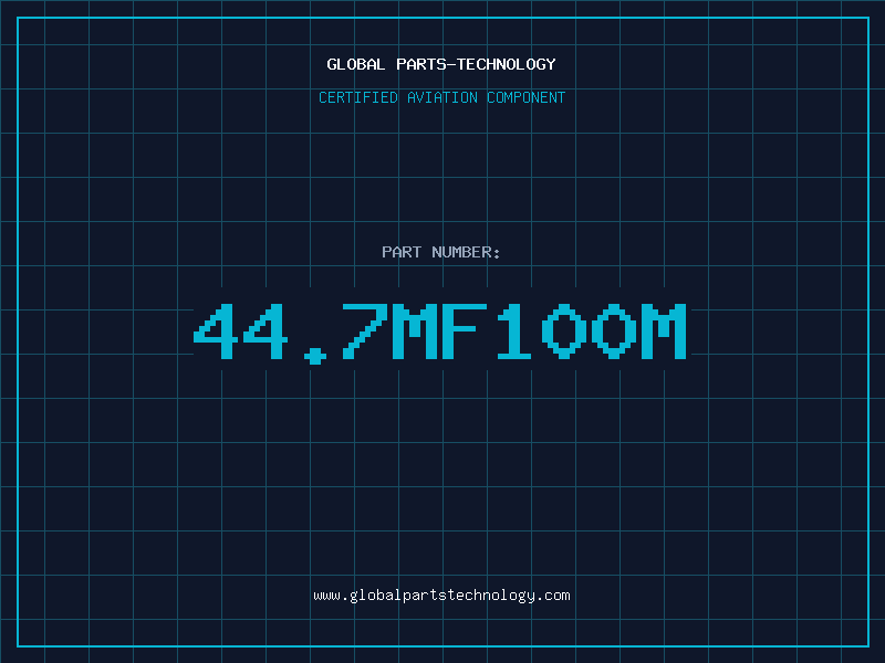 Aviation Part 44.7MF100M