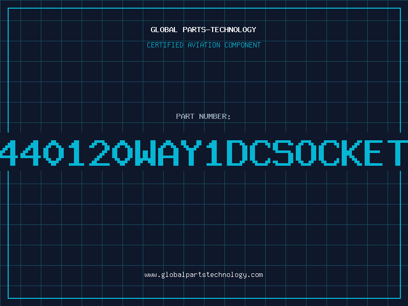 Aviation Part 440120WAY1DCSOCKET