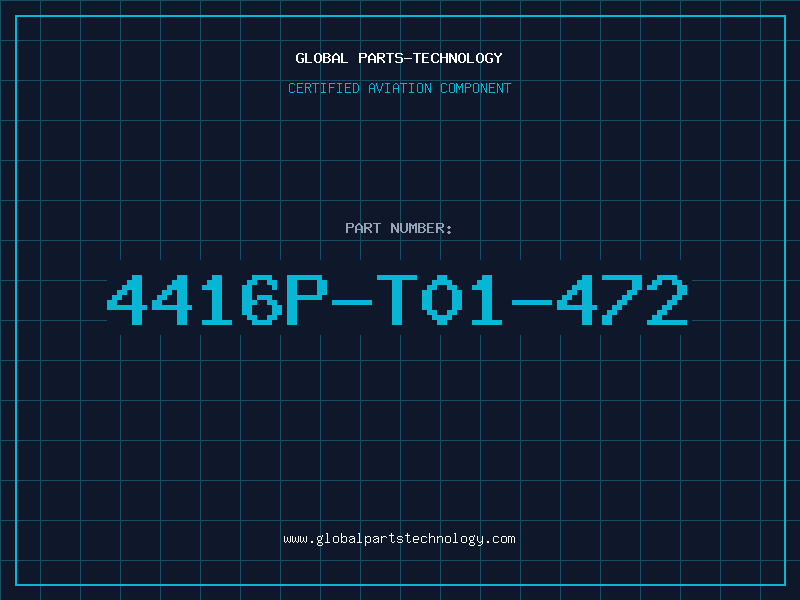 Aviation Part 4416P-T01-472