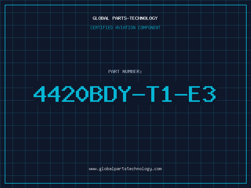 Aviation Part 4420BDY-T1-E3