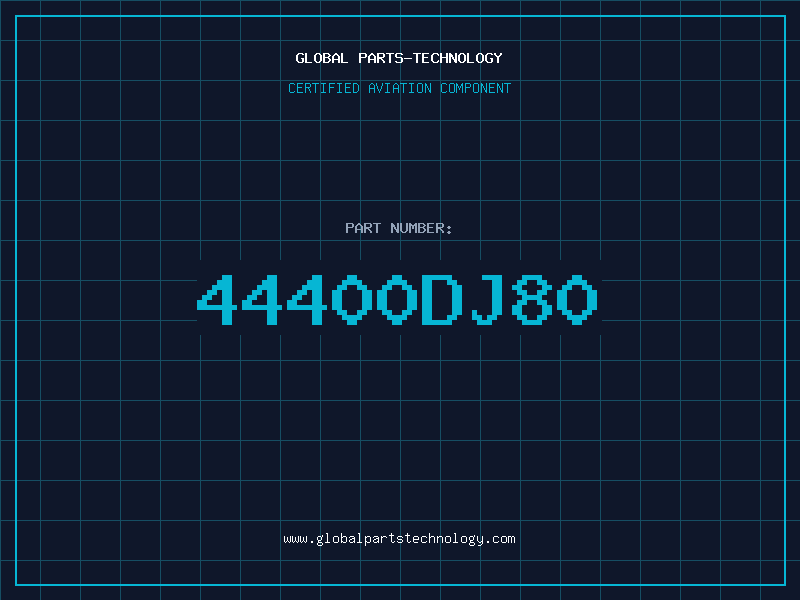 Aviation Part 44400DJ80