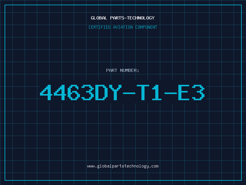 Aviation Part 4463DY-T1-E3