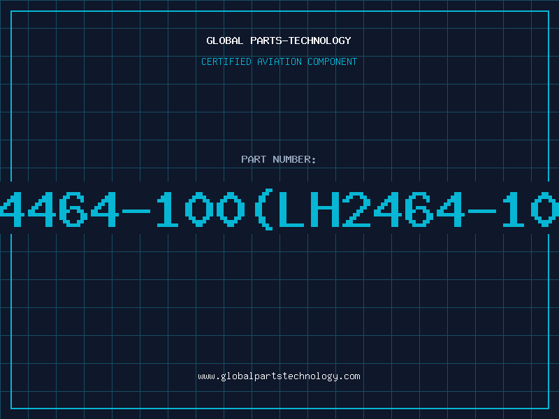 Aviation Part 4464-100(LH2464-10