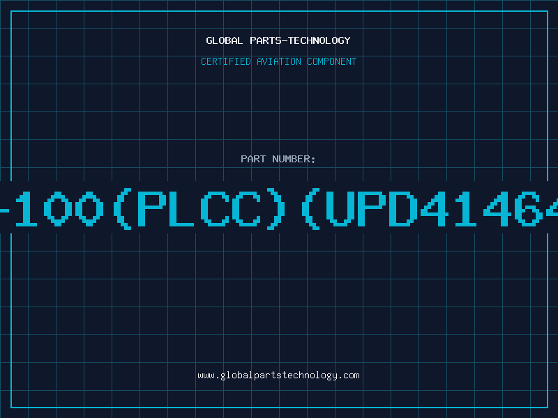 Aviation Part 4464-100(PLCC)(UPD41464L-10