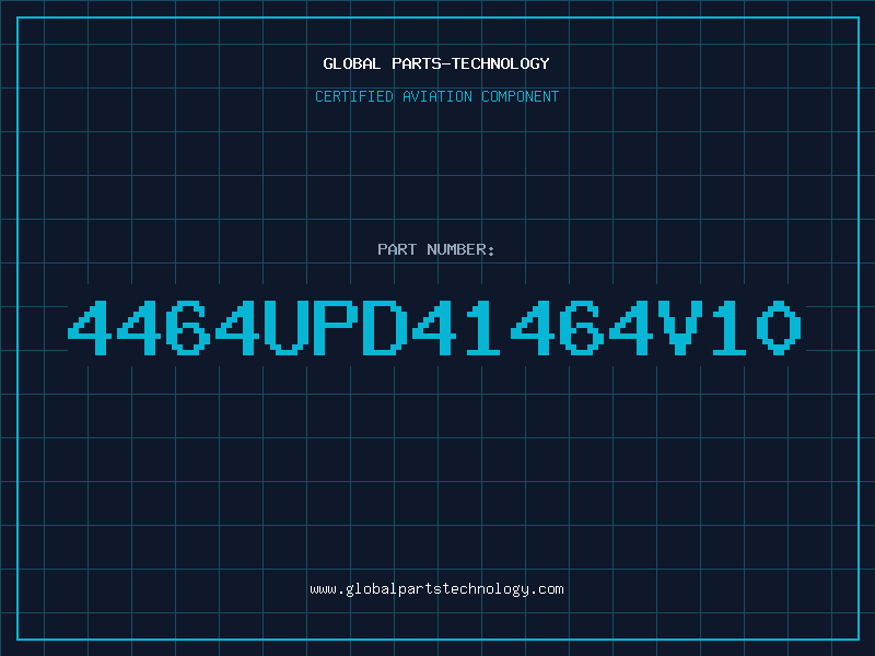 Aviation Part 4464UPD41464V10