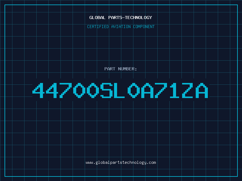Aviation Part 44700SL0A71ZA